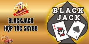 Blackjack Hợp Tác Sky88 - Trải Nghiệm Sòng Bài Đầy Kịch Tính